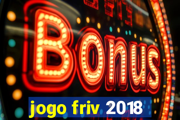 jogo friv 2018